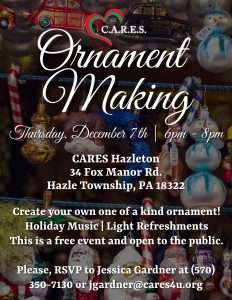 C.A.R.E.S. Ornament Making - Hazleton @ C.A.R.E.S. Hazleton